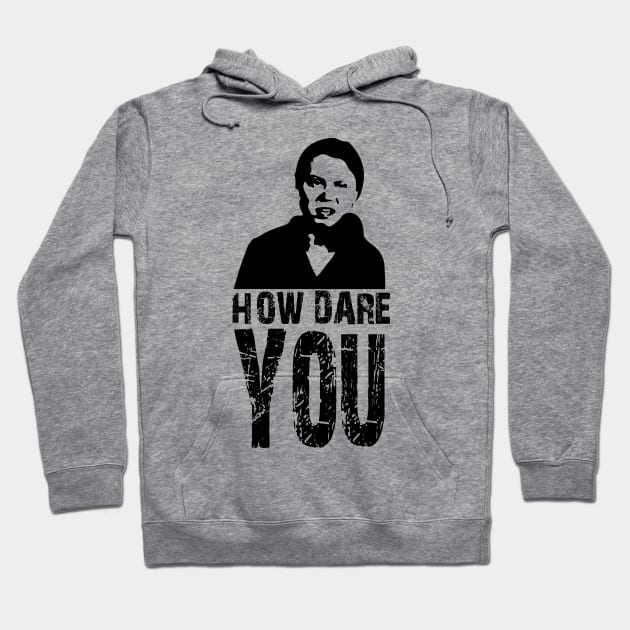 How dare you? Black Hoodie by Lycane